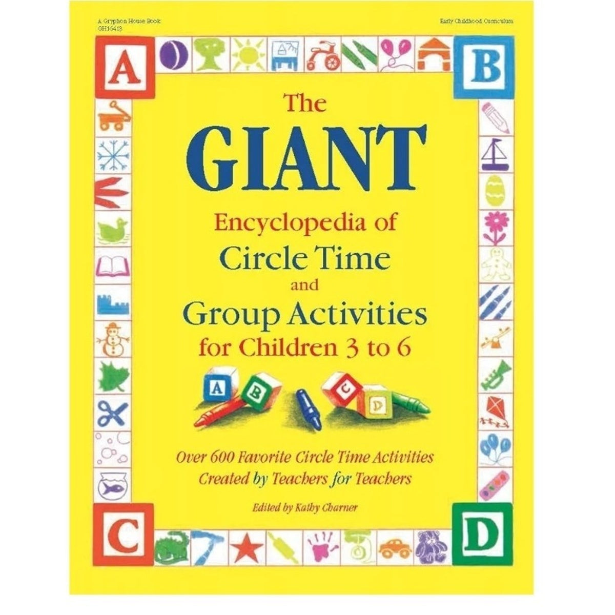 The GIANT Encyclopedia of Circle Time and Group Activities for Children 3 to...