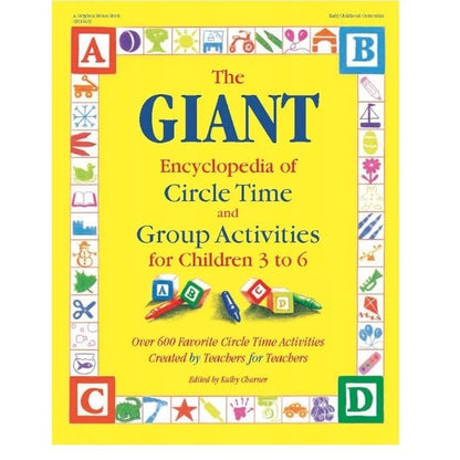 The GIANT Encyclopedia of Circle Time and Group Activities for Children 3 to...